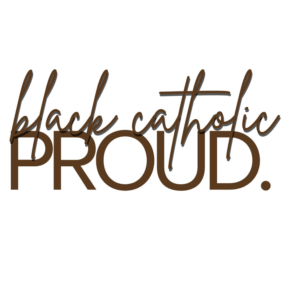 Black Catholic Proud