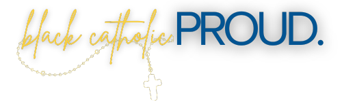 Black Catholic Proud
